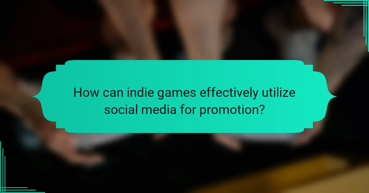 How can indie games effectively utilize social media for promotion?