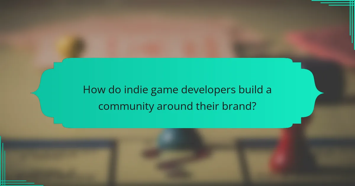 How do indie game developers build a community around their brand?