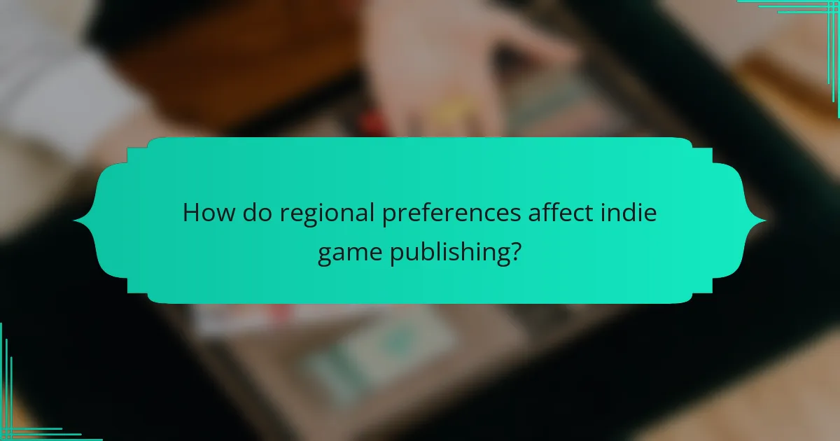 How do regional preferences affect indie game publishing?