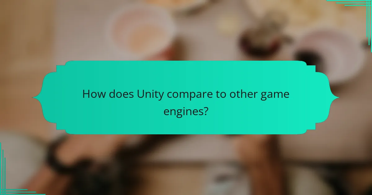 How does Unity compare to other game engines?