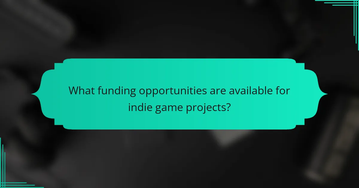 What funding opportunities are available for indie game projects?