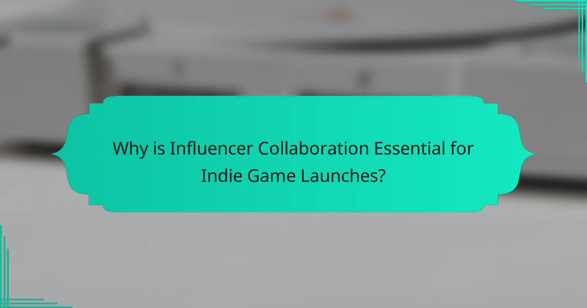 Why is Influencer Collaboration Essential for Indie Game Launches?